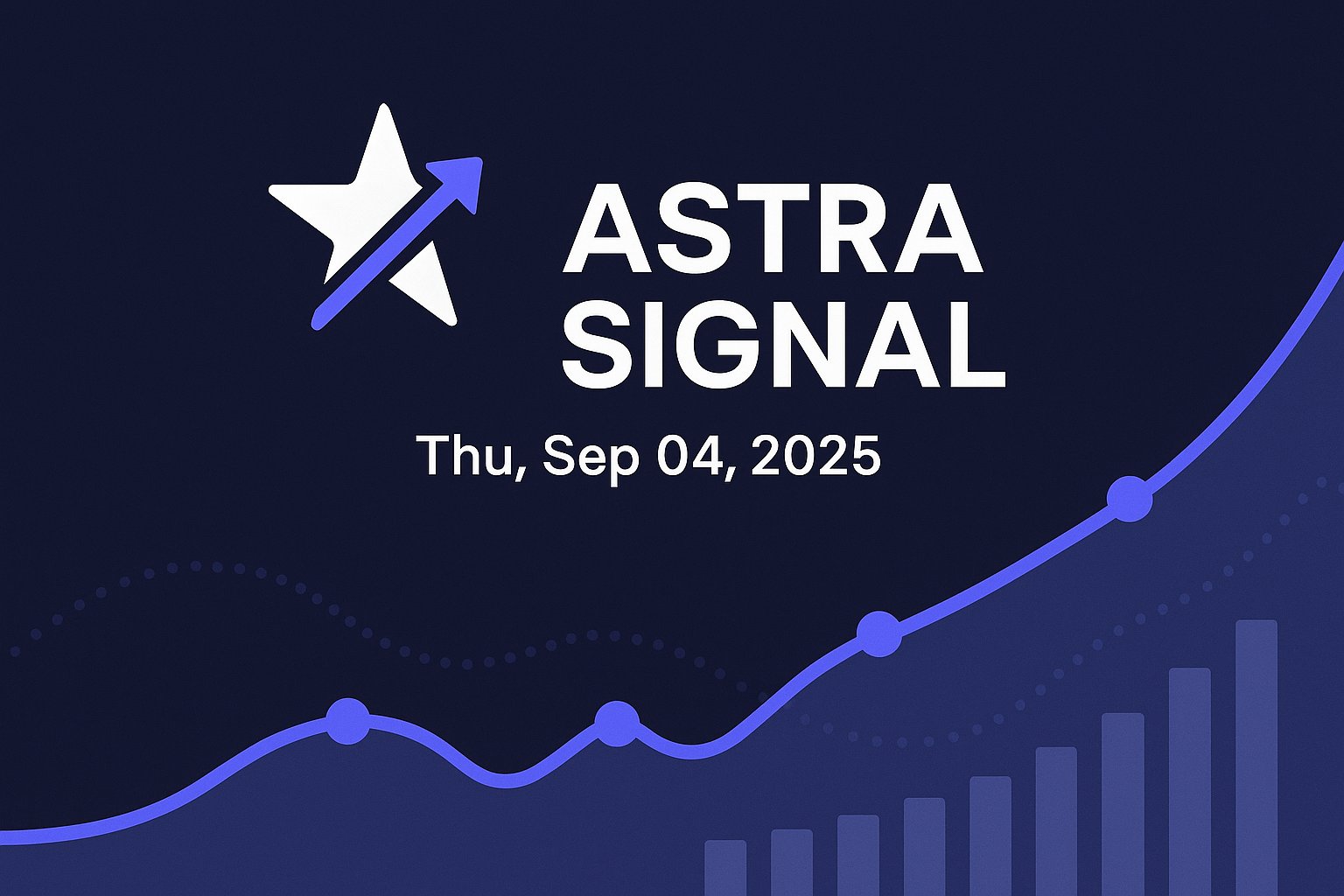 Astra Signal — Thu, Sep 04, 2025