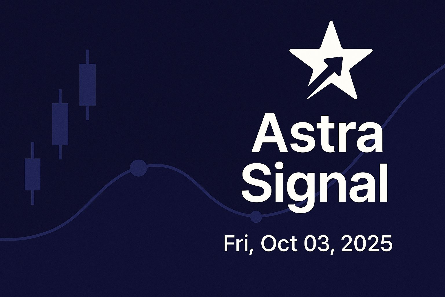 Astra Signal — Fri, Oct 03, 2025