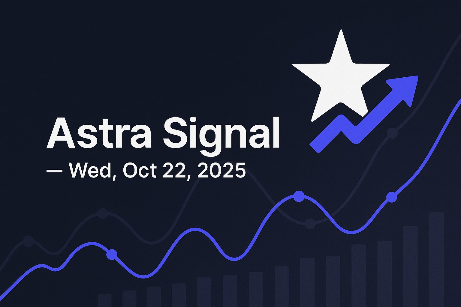 Astra Signal — Wed, Oct 22, 2025