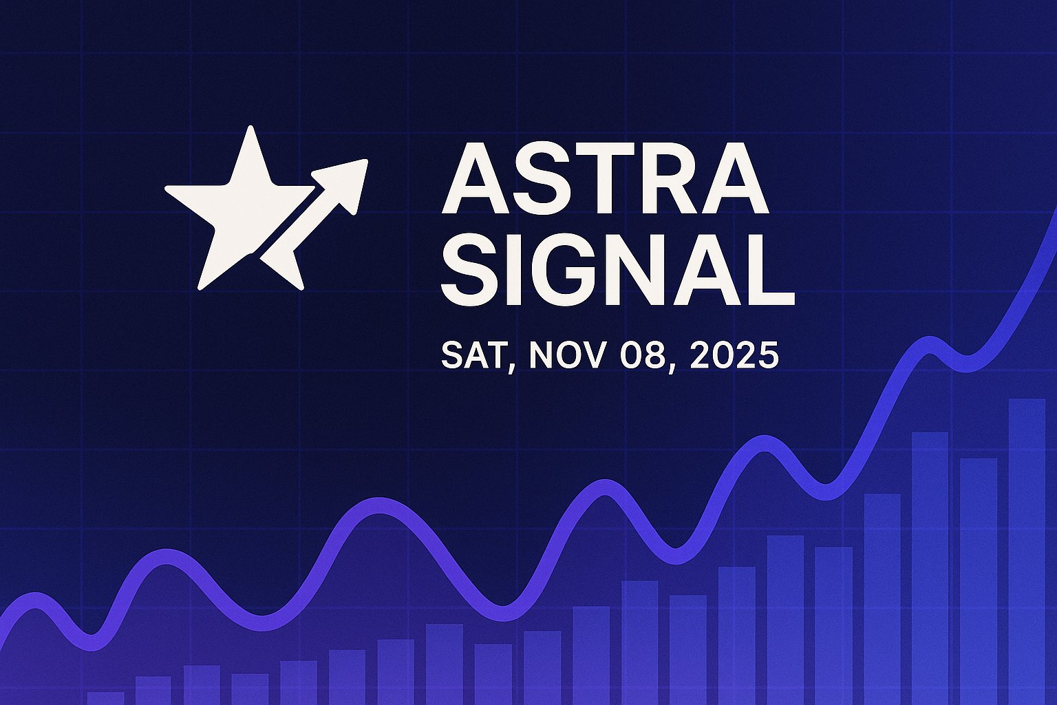 Astra Signal — Sat, Nov 08, 2025
