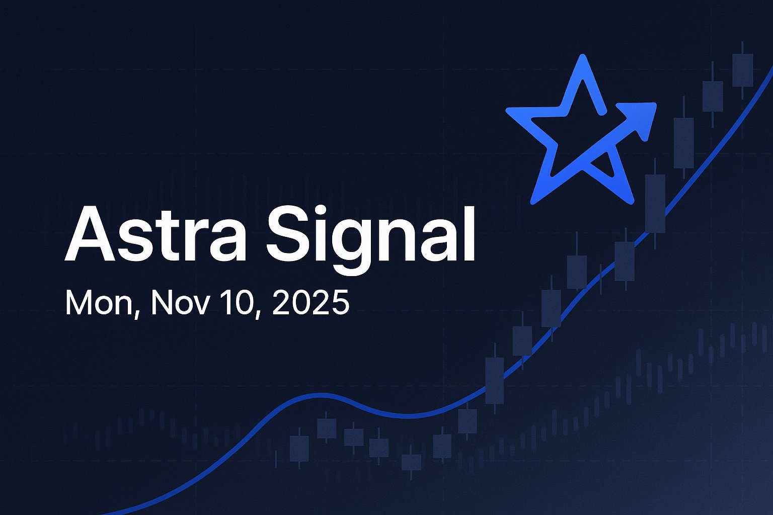 Astra Signal — Mon, Nov 10, 2025