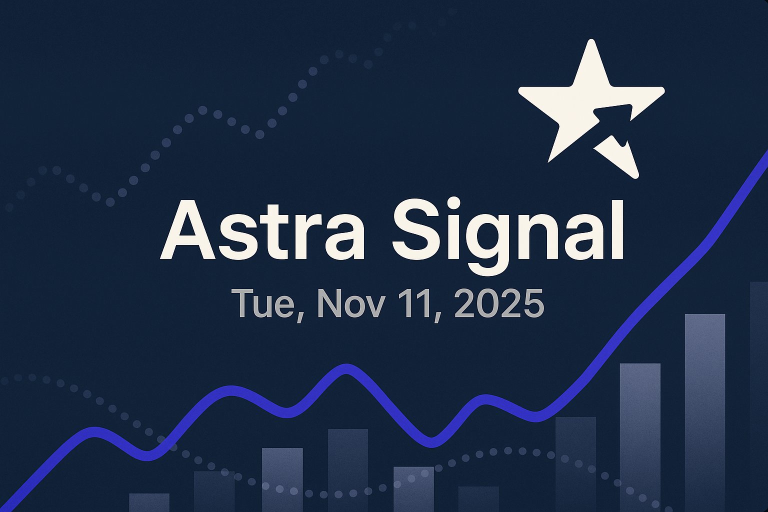 Astra Signal — Tue, Nov 11, 2025