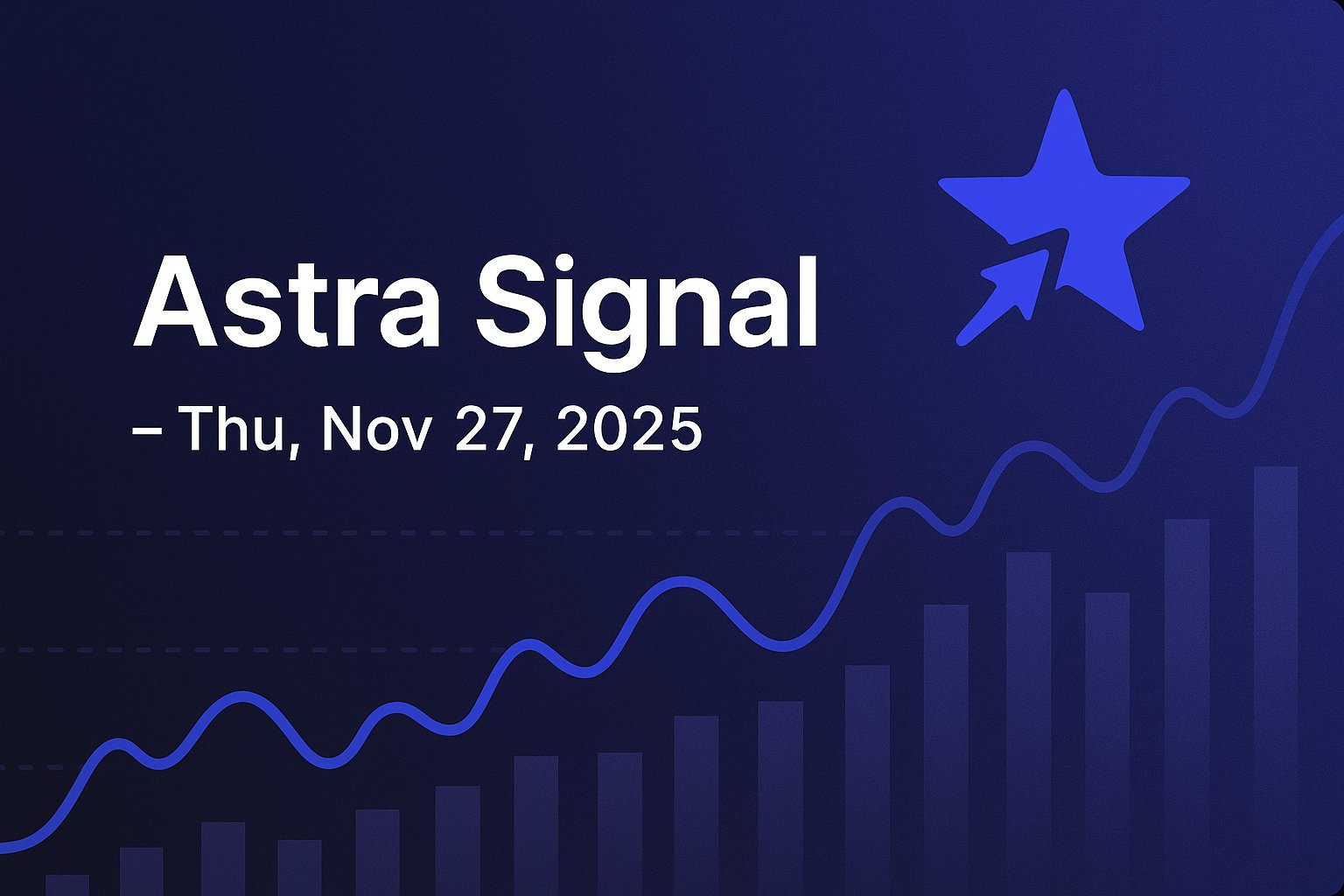 Astra Signal — Thu, Nov 27, 2025
