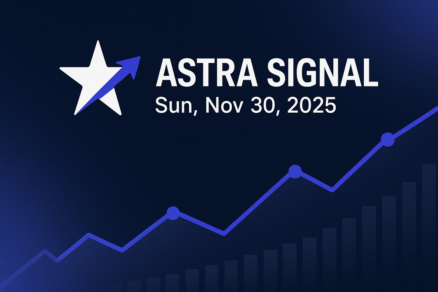 Astra Signal — Sun, Nov 30, 2025