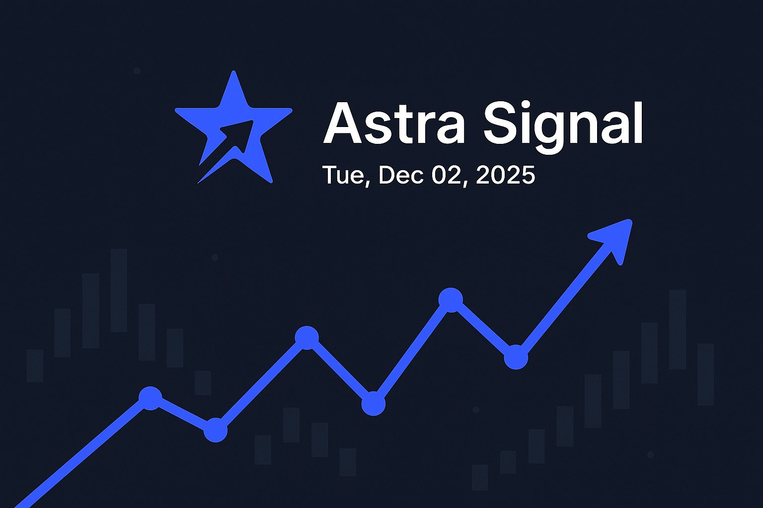 Astra Signal — Tue, Dec 02, 2025