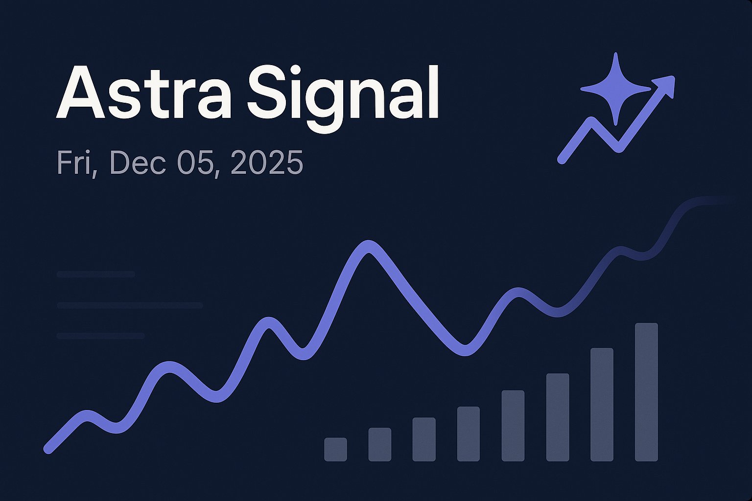 Astra Signal — Fri, Dec 05, 2025