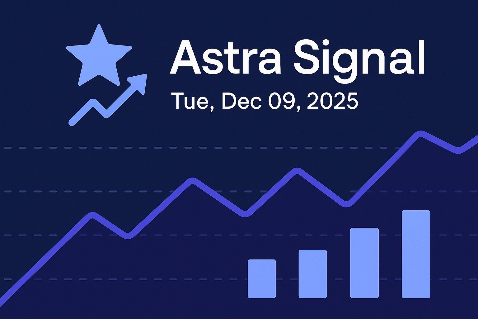 Astra Signal — Tue, Dec 09, 2025