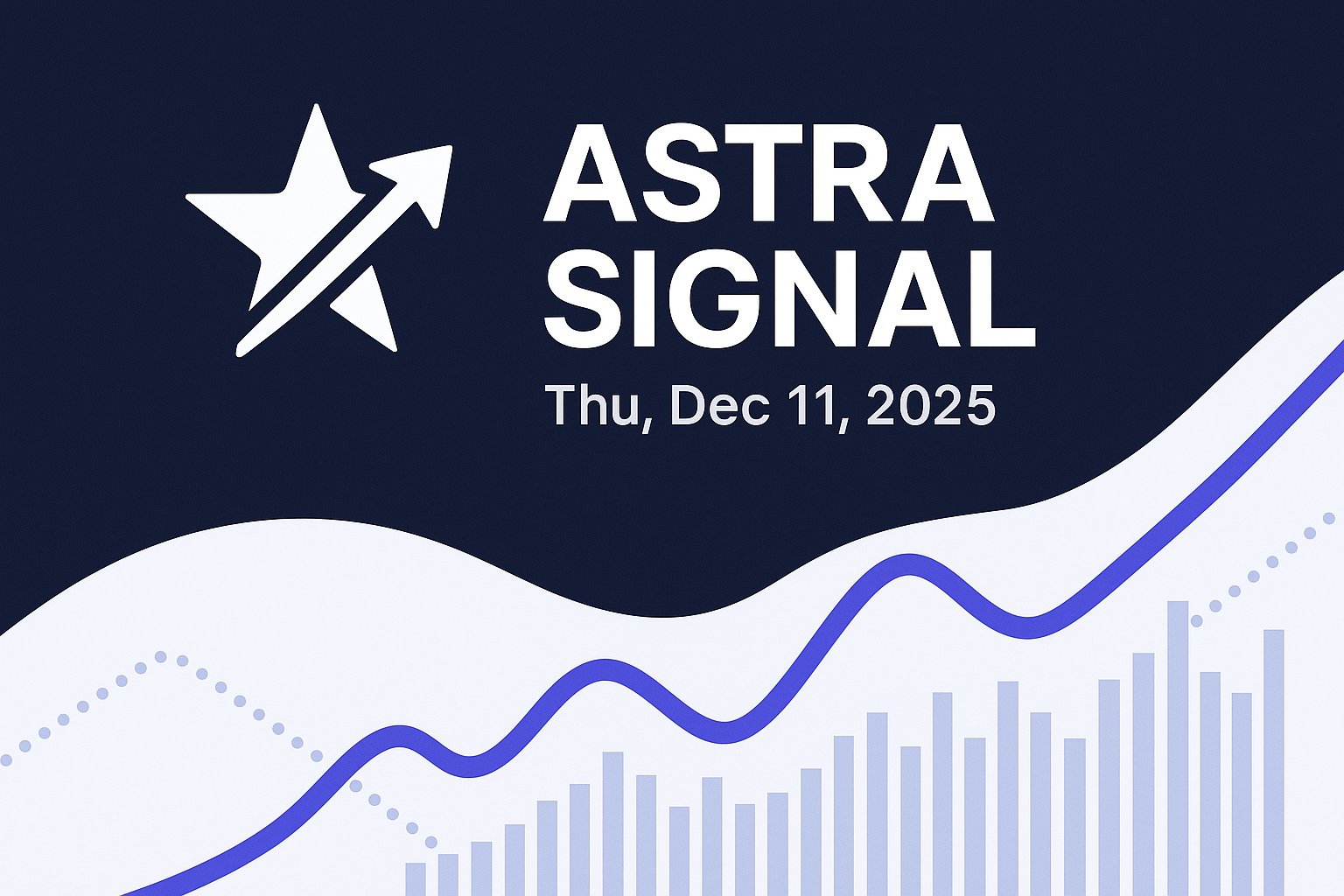 Astra Signal — Thu, Dec 11, 2025