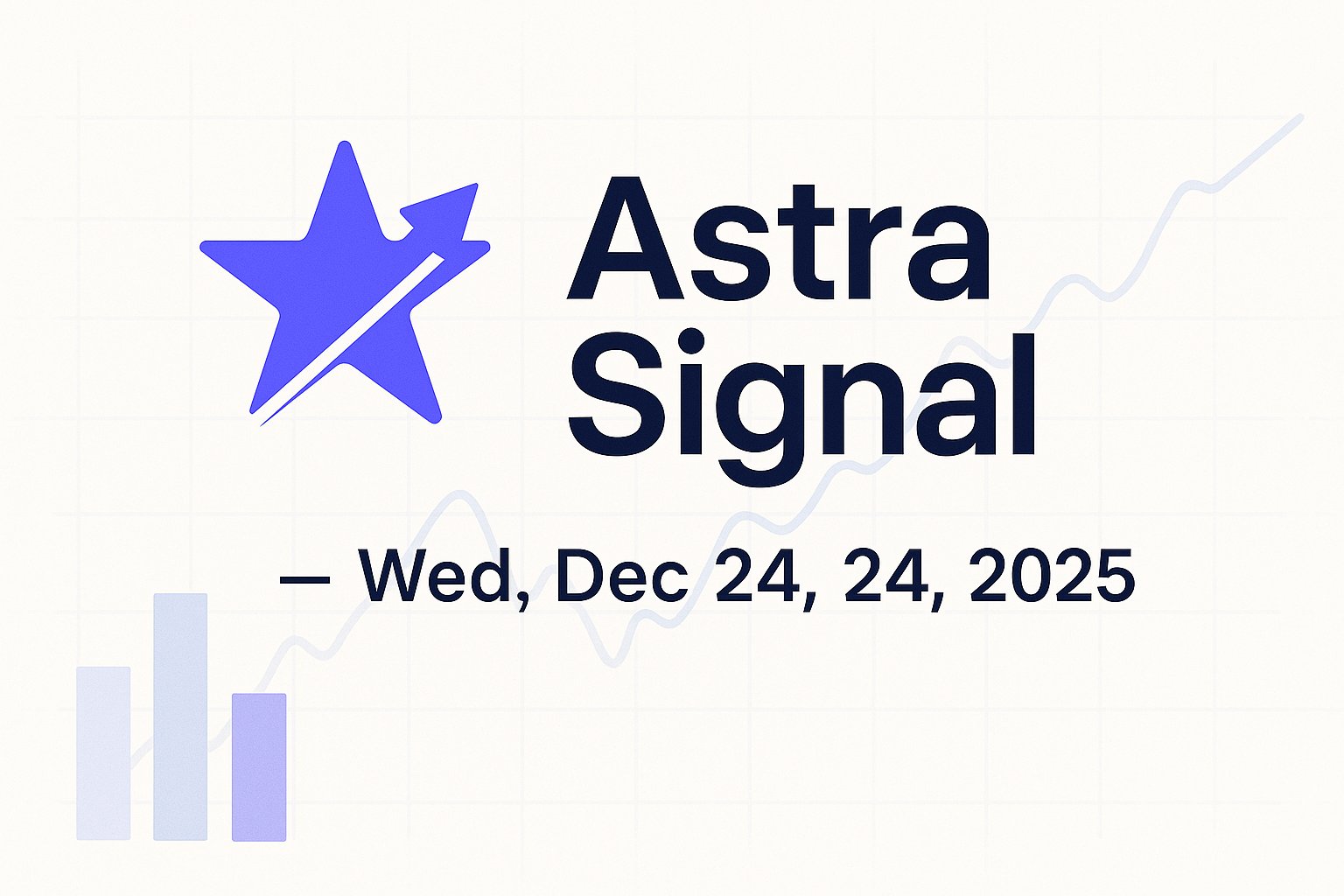 Astra Signal — Wed, Dec 24, 2025