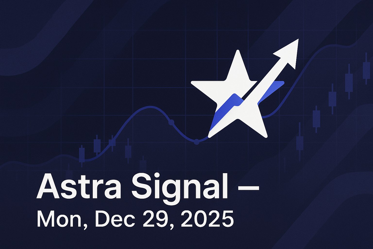 Astra Signal — Mon, Dec 29, 2025