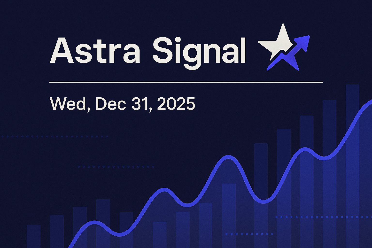 Astra Signal — Wed, Dec 31, 2025